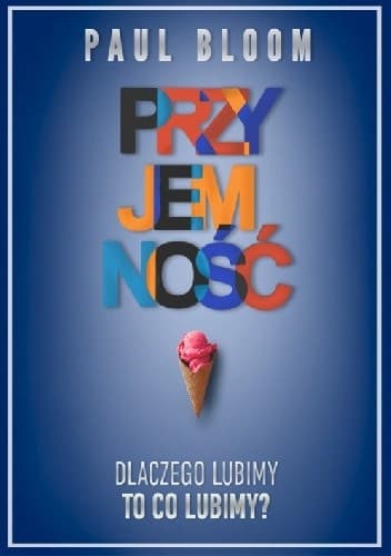 Paul Bloom, „Przyjemność”