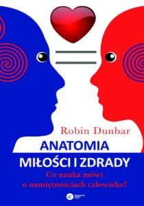 Robin Dunbar, „Anatomia miłości i zdrady”