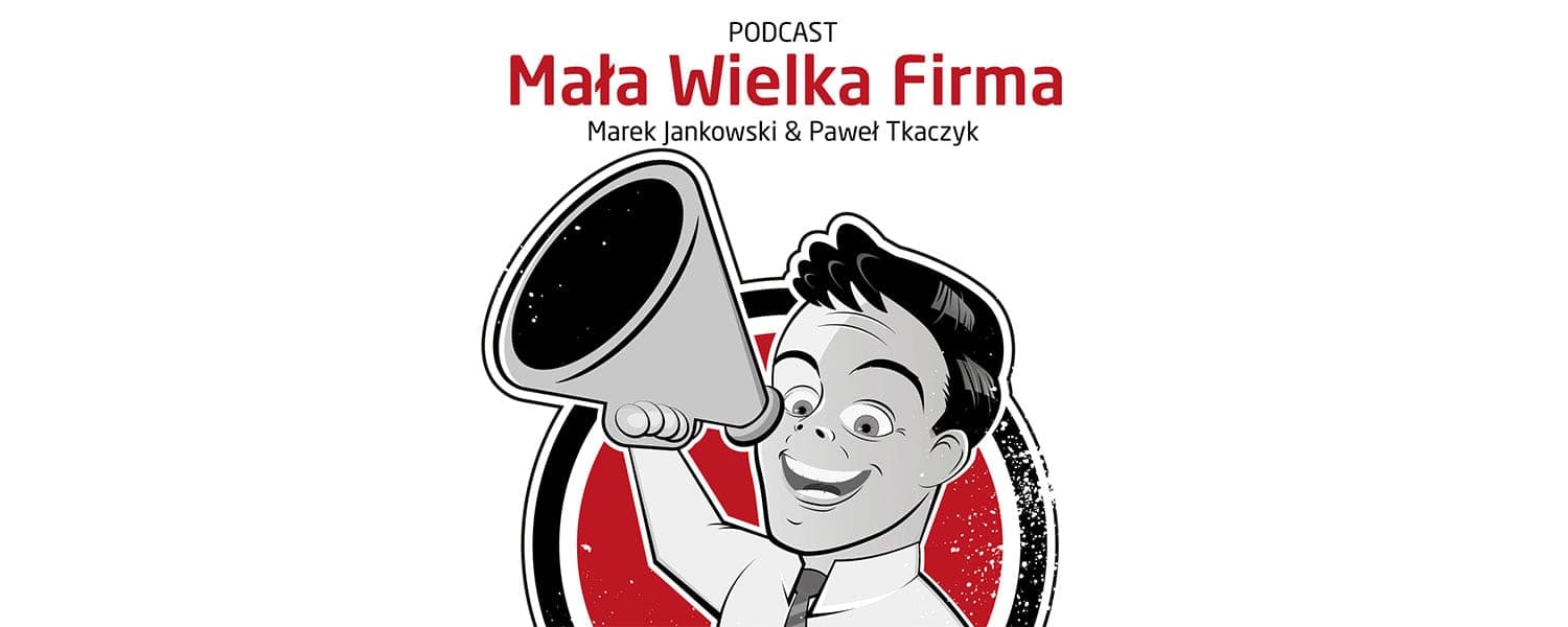 Podcast „Mała Wielka Firma”