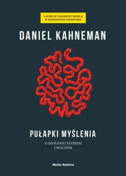 Okładka: Pułapki myślenia. O myśleniu szybkim i wolnym