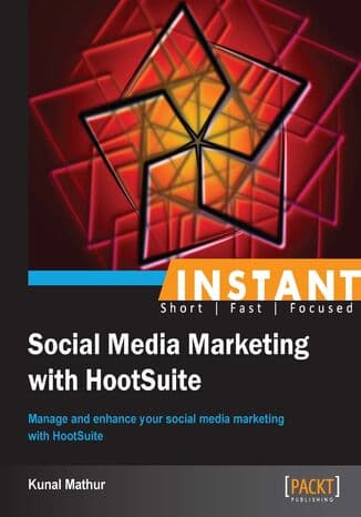Okładka książki Instant Social Media Marketing with HootSuite