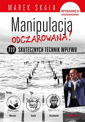 Okładka książki MANIPULACJA ODCZAROWANA! 777 skutecznych technik wpływu