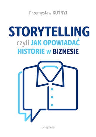 Okładka książki Storytelling, czyli jak opowiadać historie w biznesie