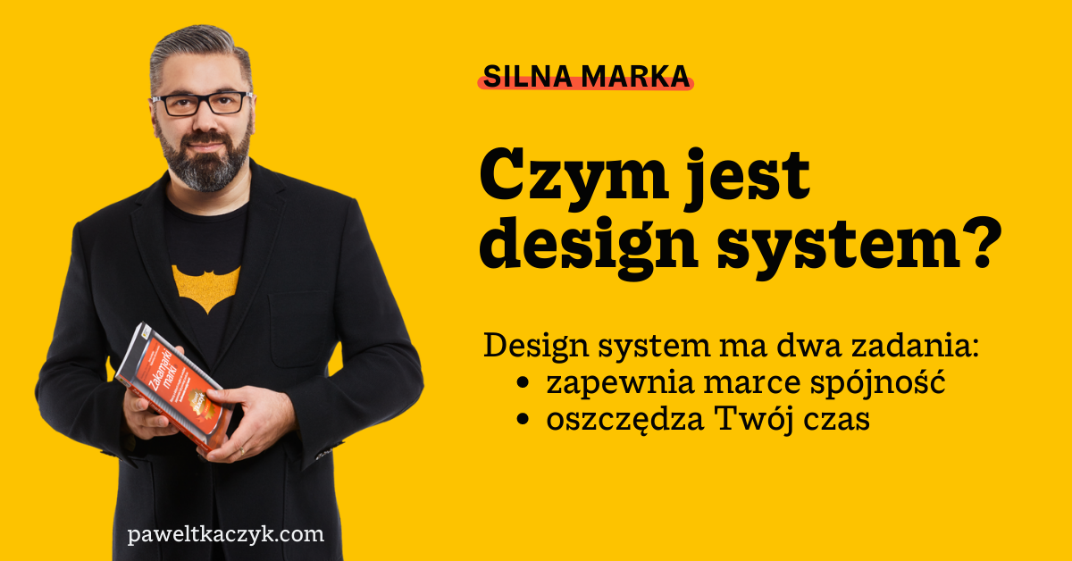 Co to jest design system i dlaczego go potrzebujesz?